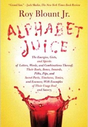 Alphabet Juice (Roy Blount Jr.)
