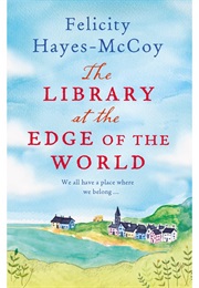 The Library at the Edge of the World (Felicity Hayes-McCoy)