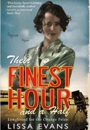 Their Finest Hour and a Half (Lissa Evans)