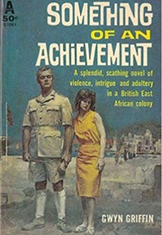 Something of an Achievement (Gwyn Griffin)