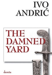 The Damned Yard (Ivo Andrić)