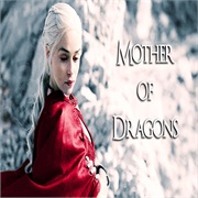 Mother of Dragons