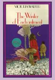 The Winter of Enchantment (Victoria Walker)