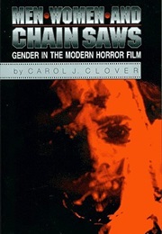Men, Women and Chainsaws (Carol Clover)