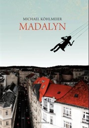 Madalyn (Michael Köhlmeier)