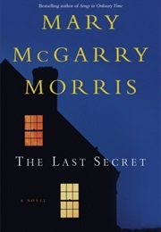 The Last Secret (Mary McGarry Morris)