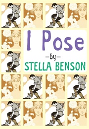 I Pose (Stella Benson)