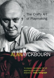 The Crafty Art of Playmaking (Alan Ayckbourne)
