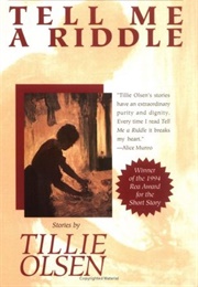 Tell Me a Riddle (Tillie Olsen)