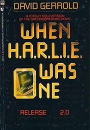 When HARLIE Was One (David Gerrold)