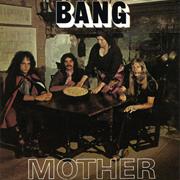 Bang, "Mother/Bow to the King"