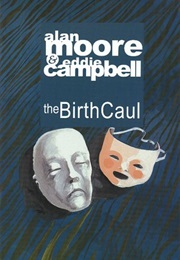 The Birth Caul: A Shamanism of Childhood (Alan Moore)