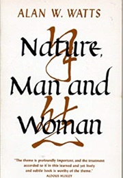 Nature, Man and Woman (Alan W. Watts)