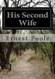 His Second Wife (Ernest Poole)