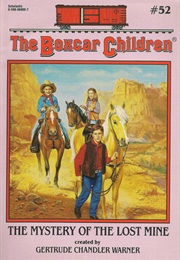 The Mystery of the Lost Mine (Gertrude Chandler Warner)