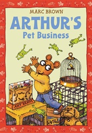 Arthur&#39;s Pet Business (Marc Brown)