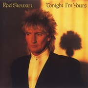 Rod Stewart - Tonight I'm Yours (1981)