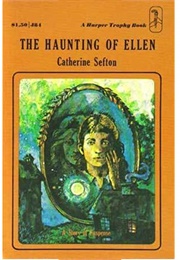 The Haunting of Ellen (Catherine Sefton)
