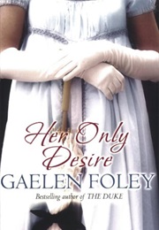 Her Only Desire (Gaelen Foley)