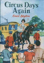 Mr Galliano Books: Circus Days Again (Enid Blyton)