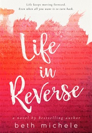 Life in Reverse (Beth Michele)