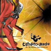 El Numero Imperfecto – Catupecu Machu (2004)