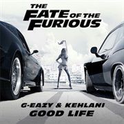 Good Life - G-Eazy & Kehlani