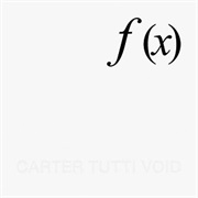 Carter Tutti Void - F(X)