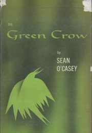 The Green Crow (Sean O'Casey)