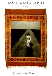 Lost Geography (Charlotte Bacon)