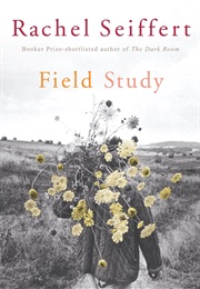 Field Study (Rachel Seiffert)