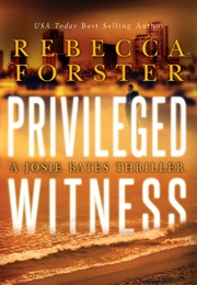 Privileged Witness (Rebecca Forster)