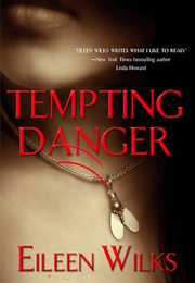Tempting Danger (Eileen Wilks)