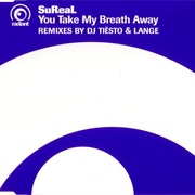 You Take My Breath Away - Sureal