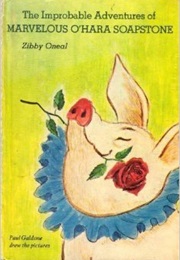 The Improbable Adventures of Marvelous O'Hara Soapstone (Zibby O'Neal)