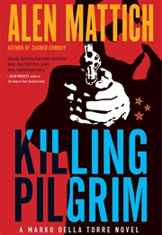 Killing Pilgrim (Alen Mattich)