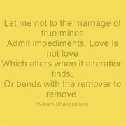 "Sonnet 116: Let Me Not to the Marriage of True Minds" by William Shakespeare