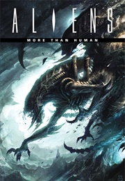 Aliens: More Than Human (John Arcudi)