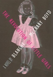 The Revolution of Little Girls (Blanche McCrary Boyd)