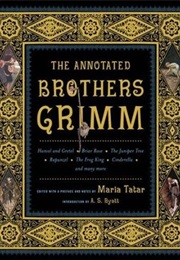 The Annotated Brothers Grimm (Maria Tatar)