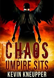 Chaos Umpire Sits (Kevin Kneupper)