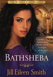 Bathsheba (Jill Eileen Smith)