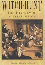 Witch Hunt: History of a Persecution (Nigel Cawthorne)