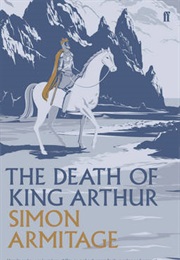 The Death of King Arthur (Trans. Simon Armitage)