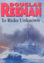 To Risks Unknown (Douglas Reeman)