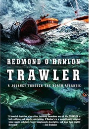 Trawler: A Journey Through the North Atlantic (Redmond O&#39;Hanlon)