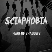 Sciaphobia
