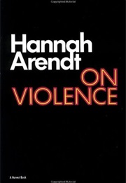 On Violence (Hannah Arendt)