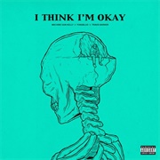 I Think I'm OKAY - MGK, YUNGBLOOD, & Travis Barker