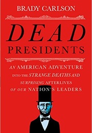Dead Presidents (Brady Carlson)
